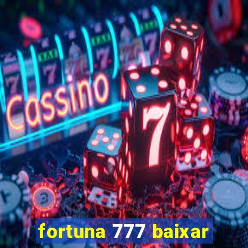 fortuna 777 baixar